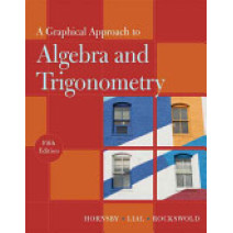 A Graphical Approach to Algebra and Trigonometry (5th Edition)