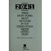 2041 A.D.: TWELVE SHORT STORIES ABOUT TH