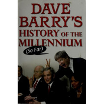 Dave Barrys History Of The Millennium So Far