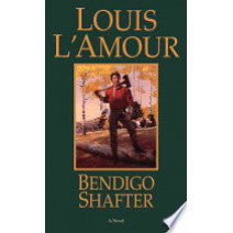 Bendigo Shafter: A Novel