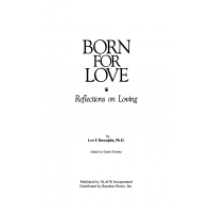 Born for Love:  Reflections on Loving