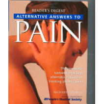 Alternative Answers to Pain (Reader's Digest Alternative Answers)