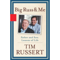 Big Russ and Me: Father and Son--Lessons of Life