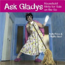 Ask Gladys: Household Hints For Gals On The Go