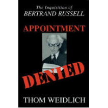 Appointment Denied : The Inquisition of Bertrand Russell