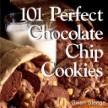 101 Perfect Chocolate Chip Cookies